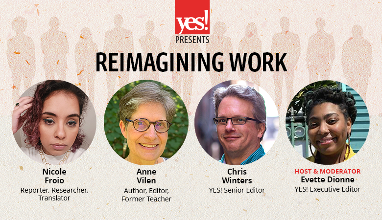 YES! Presents: Reimagining Work