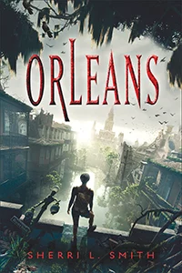 The cover of "Orleans," a young adult climate fiction novel by Sherri L. Smith.