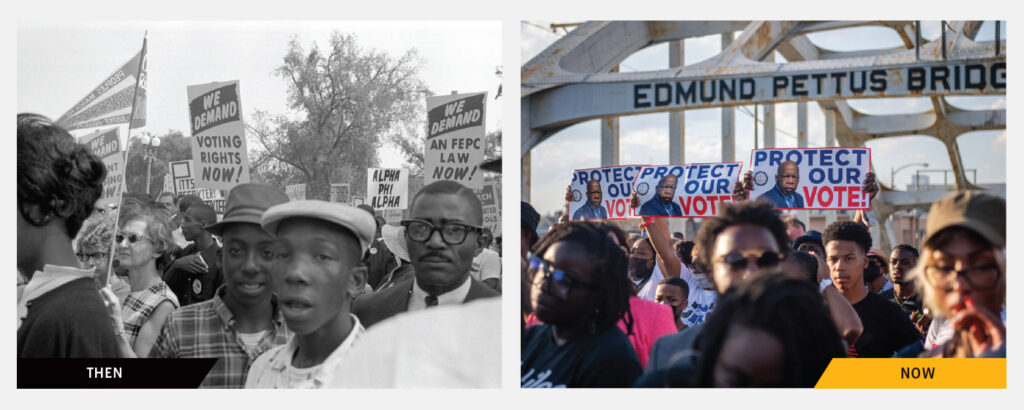 Two photos side by side, labelled "then" and "now." The picture on the left is a black and white photo from the 1963 March on Washington. The image on the right is from 2022, with protestors crossing the Edmund Pettus Bridge in Selma, Alabama. 